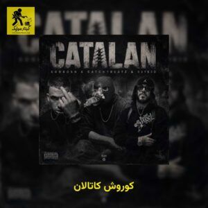 دانلود آهنگ کوروش کاتالان